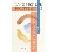 LA JOIE EST UNE RECETTE SIMPLE