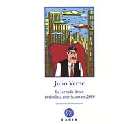 La jornada de un periodista americano en el 2889 (El Bosque Viejo)