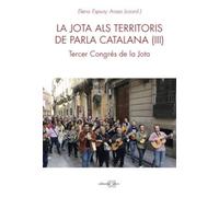 La Jota als territoris de parla catalana (III): Tercer Congrès de la Jota: 23 (Actes i Congresos)