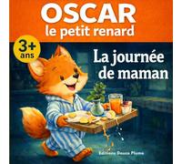 La journée de maman avec Oscar le petit renard: Un album illustré plein d’humour sur l’amour entre une maman et son enfant - dès 3 ans