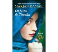 La joven de Teherán. Bestseller en más de 20 países. Una preciosa historia de amor sobre la fuerza del destino.
