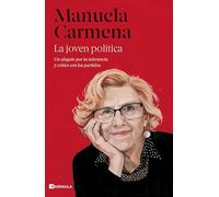 La joven política: Un alegato por la tolerancia y crítico con los partidos (BIOGRAFÍA Y MEMORIAS)