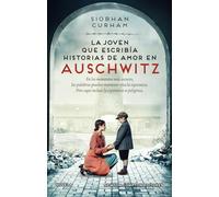 La Joven Que Escribía Historias De Amor En Auschwitz. Inspirada E N He