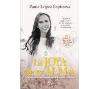 La joya de tu alma; El método único en el mundo para brillar desde tu interior (Desarrollo personal)