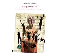 La joya del club: Una historia sobre tabaco, deporte, amor y negocios: 9 (Clásicos modernos)
