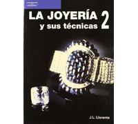 La joyería y sus técnicas. Tomo 2 (Oficios)