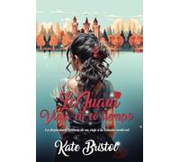 La Juani viaja en el tiempo: La disparatada historia de un viaje a la Irlanda medieval