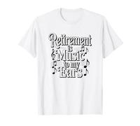 La jubilación es música para mis oídos Profesor de música Jubilado Divertido Camiseta