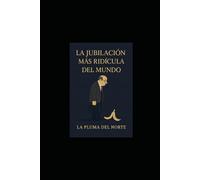 La jubilación más ridícula del mundo: 1 (“Entre la miseria oficial y el mercado salvaje)