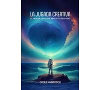 LA JUGADA CREATIVA: EL JUEGO DE CARTAS QUE IMPULSA TU CREATIVIDAD