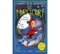 La Júlia i els Mortimort 3 - Escola d'encanteris: COMPTE amb aquest llibre, podries morir-te... DE RIURE! (Montena)