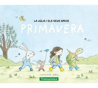 La Júlia i els seus amics - primavera (CATALAN)