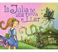 LA JÚLIA TÉ UNA NOVA LLAR (ALBUM ILUSTRADO)