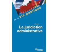 La Juridiction Administrative - 2e Édition (ebook)