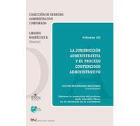 La Jurisdicción Administrativa Y El Proceso Contencioso Administrativo