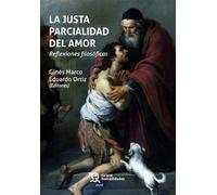 La justa parcialidad del amor. Reflexiones filosóficas (Plural)