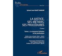 La justice, ses métiers, ses procédures - 5è édition: Tome 2. La ressource humaine et les professions (Études Africaines)