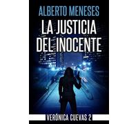 La justicia del inocente: 2 (Verónica Cuevas)