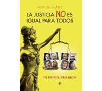 La Justicia No Es Igual Para Todos