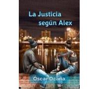 La Justicia Según Alex (ebook)