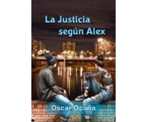 La Justicia Según Alex (ebook)