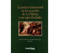 -la-justicia-transicional-en-los-acuerdos-de-la-habana-y-sus-