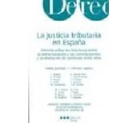 la justicia tributaria en españa: informe sobre las relaciones en tre