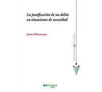 La justificación de un delito en situaciones de necesidad (Derecho penal y Criminología)