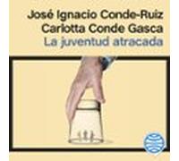 La Juventud Atracada (audiolibro)