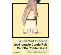 La juventud atracada | José Ignacio Conde-ruiz, Carlotta Conde Gasca