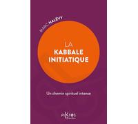 La kabbale initiatique: Un chemin spirituel intense