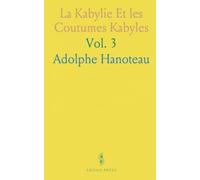 La Kabylie Et les Coutumes Kabyles