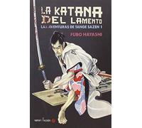 La Katana Del Lamento: Las aventuras de Tange Sazen 1 (Satori Ficción)
