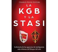 La KGB y la Stasi: la historia de las agencias de inteligencia más infames del bloque del este