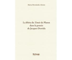 La khôra du Timée de Platon dans la pensée de Jacques Derrida