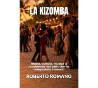 LA KIZOMBA: Storia, cultura, musica e l'evoluzione del ballo che ha conquistato il mondo