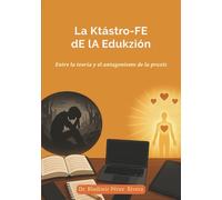 La Ktástro-FE dE lA Edukzión: Entre la teoría y el antagonismo de la praxis