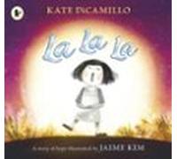 La La La: A Story Of Hope