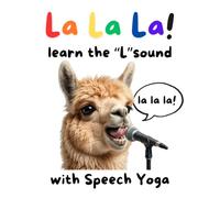 La La La! Learn the "L" sound with Speech Yoga