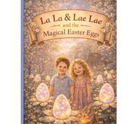 La La & Lae Lae and the Magical Easter Eggs (The Adventures of La La & Lae Lae)