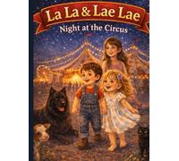 La La & Lae Lae, Night at the Circus (The Adventures of La La & Lae Lae)