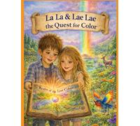 La La & Lae Lae, the Quest for Color (The Adventures of La La & Lae Lae)