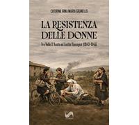 La La resistenza delle donne tra Valle D’Aosta ed Emilia Romagna (1943-1945) (Multitudo)
