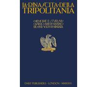 La La Rinascita della Tripolitania: memorie e studi sui quattro anni di governo del Conte Giuseppe Volpi di Misurata