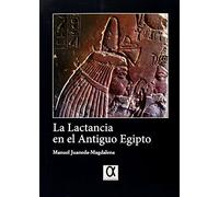 La lactancia en el antiguo egipto (SIN COLECCION)