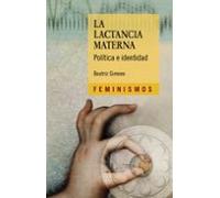 La Lactancia Materna: Politica E Identidad