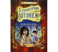 La ladrona de espejos (La trastienda Batibaleno 4) (Jóvenes lectores)