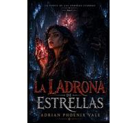La Ladrona de Estrellas (La Corte de las Sombras Eternas)