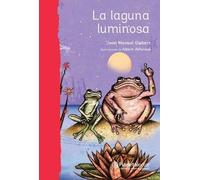La Laguna Luminosa / The Luminous Lagoon [Spanish]