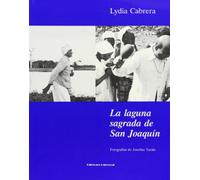 La Laguna Sagrada de San Joaquin/ The Holy lagoon of San Joaquin (Coleccion Chichereku)